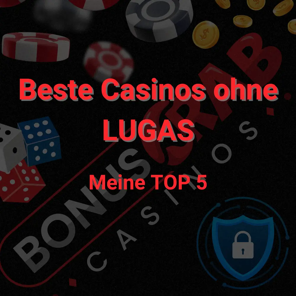 Beste Casinos ohne LUGAS Top 5