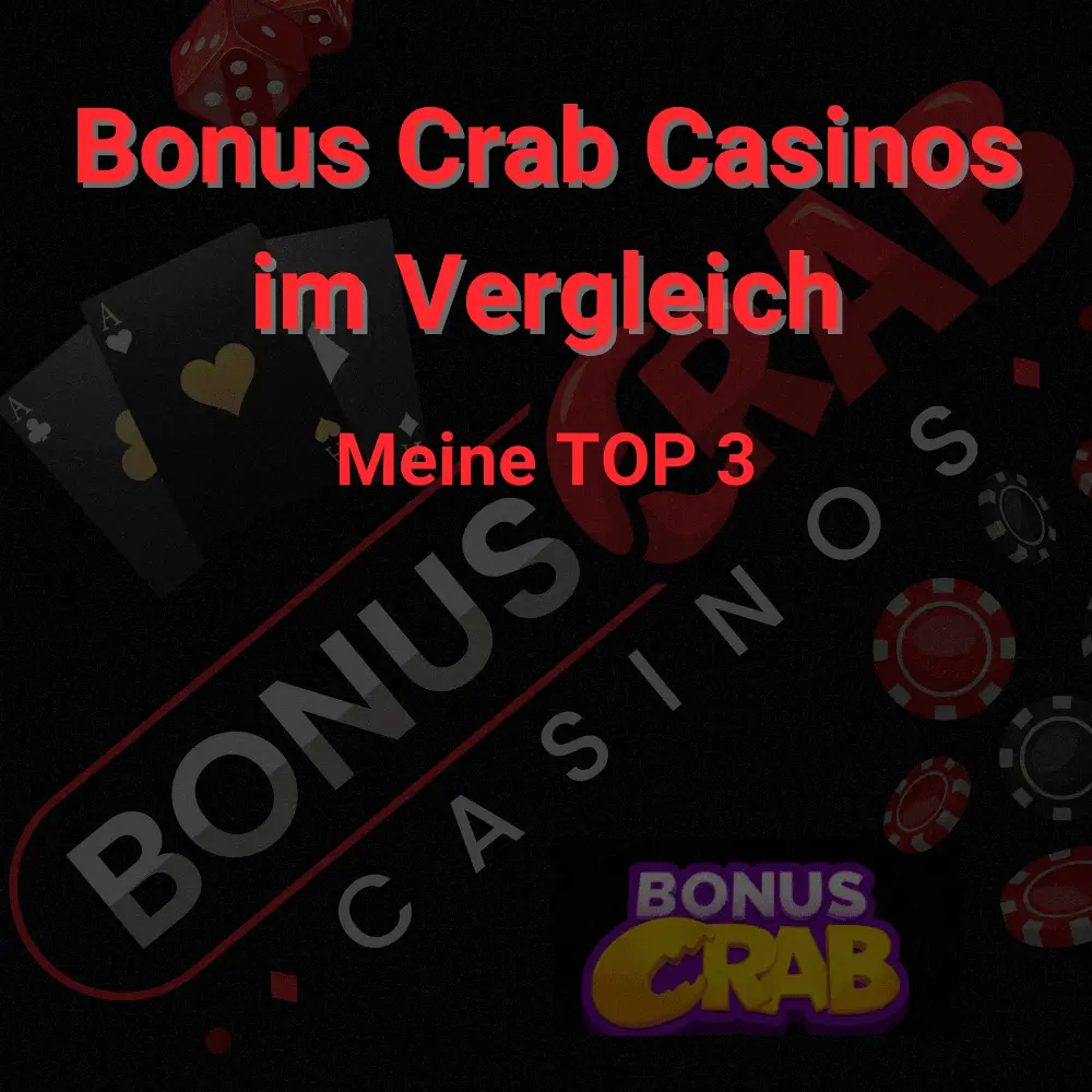 Meine TOP 3 Bonus Crab Casinso im Vergleich